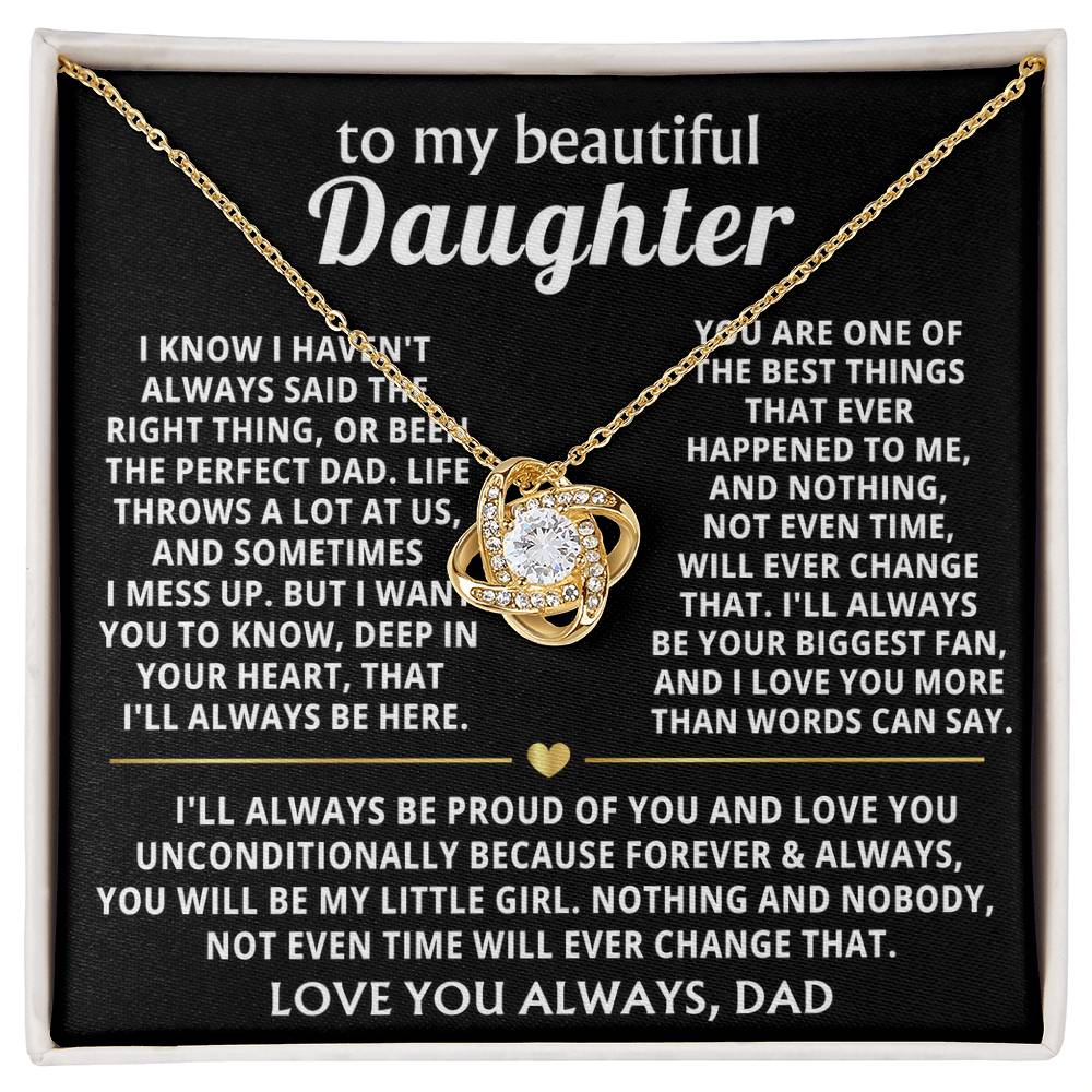 To My Beautiful Daughter, I'll always be your biggest fan.