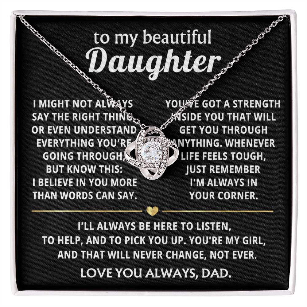 To My Beautiful Daughter, I always believe in you, Love Knot Necklace