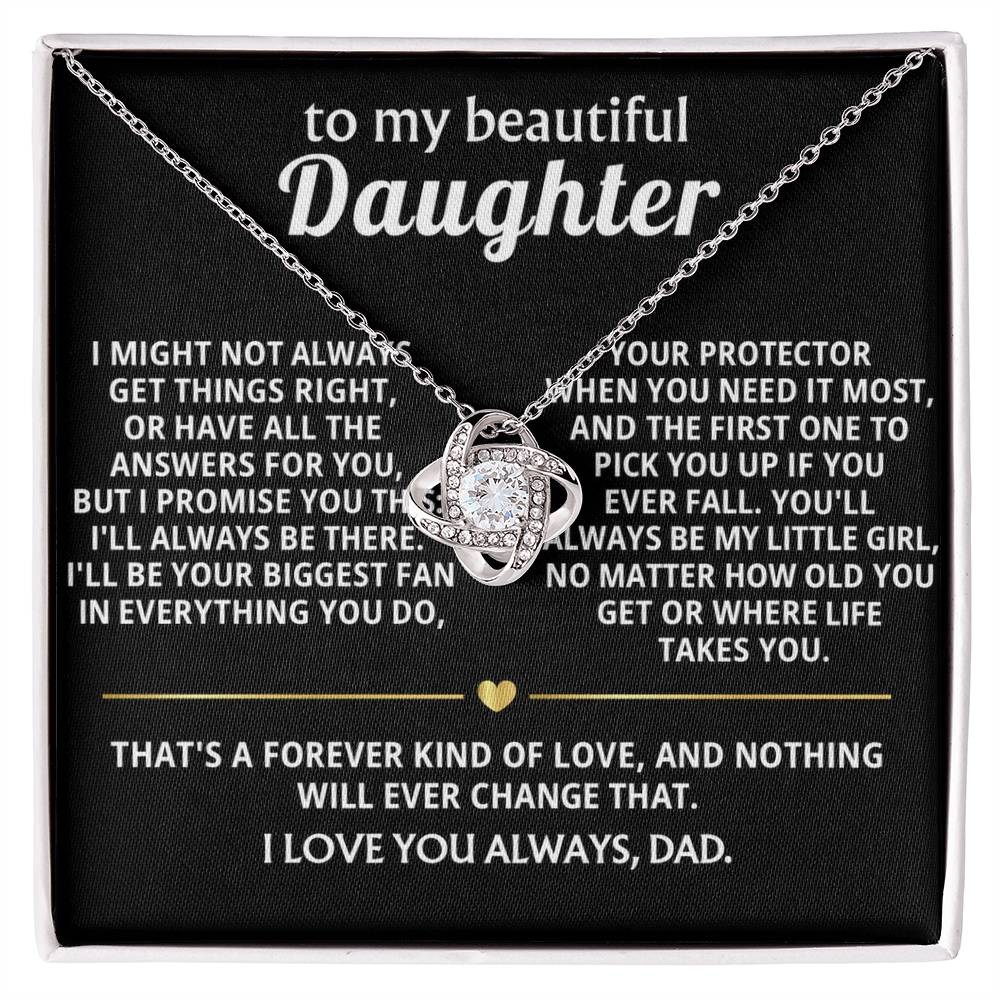 To My Beautiful Daughter, I'll always be there, forever yours.