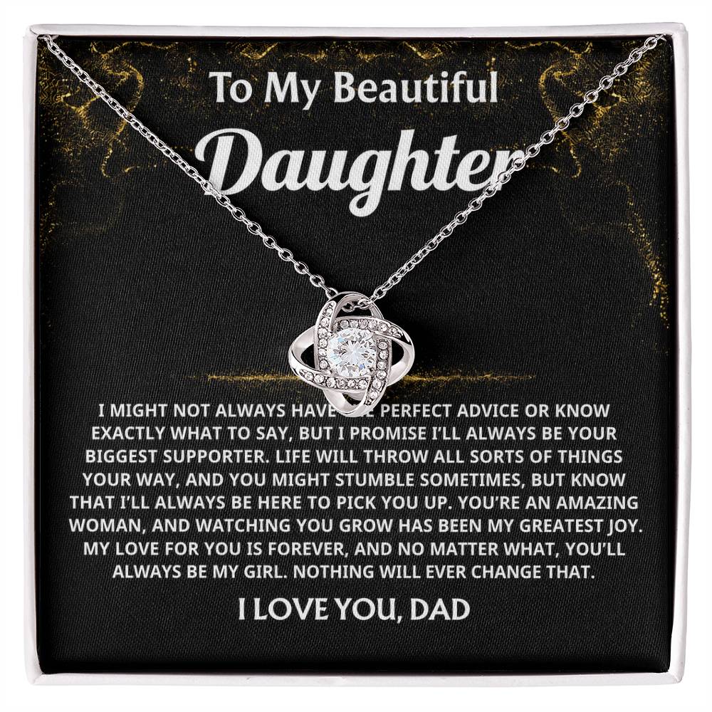 To My Beautiful Daughter, You'll always be my girl, forever loved.