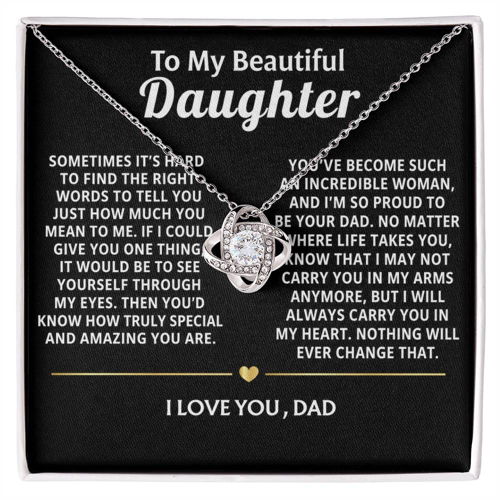 To My Beautiful Daughter, You are truly special to me.