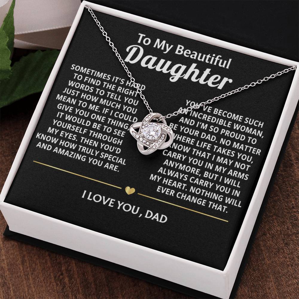 To My Beautiful Daughter, You are truly special to me.