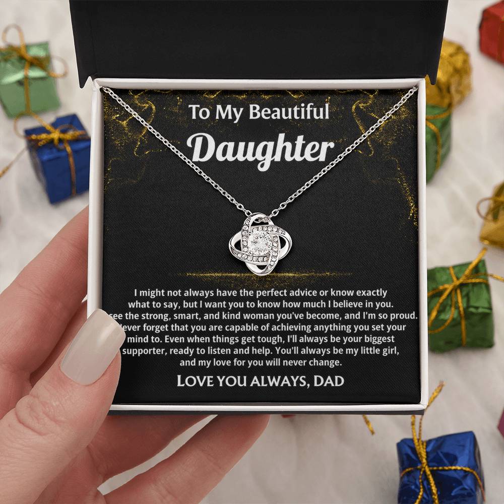 To My Beautiful Daughter, I'll always love and believe in you.