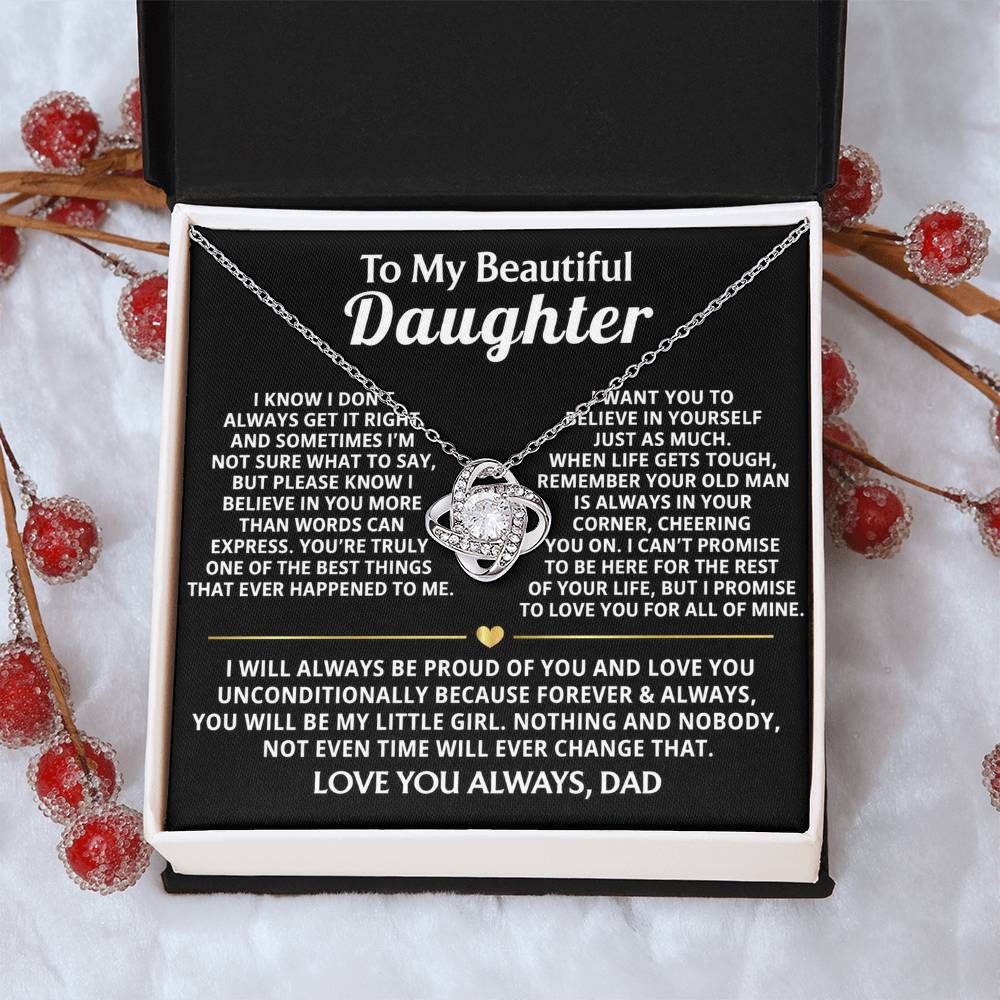 To My Beautiful Daughter, I will always love and believe in you.