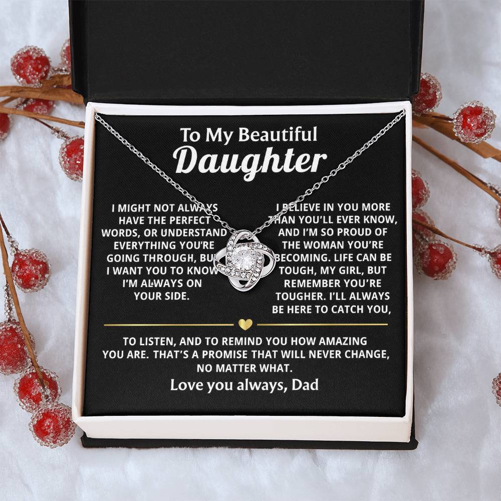 To My Beautiful Daughter, I'm always here, believing in you.