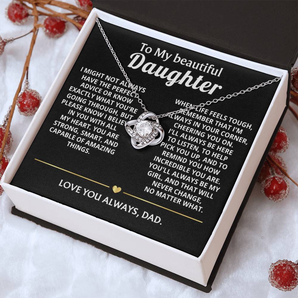 To My Beautiful Daughter, I'll always be your biggest fan. — [Lux] - Love Knot