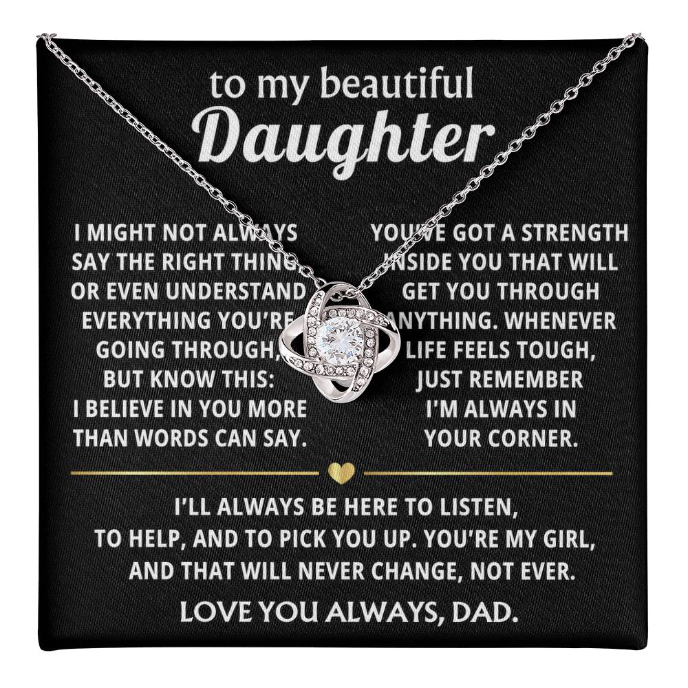 To My Beautiful Daughter, I always believe in you, Love Knot Necklace
