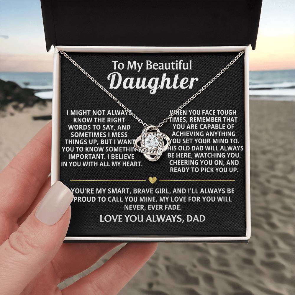 To My Beautiful Daughter, I believe in you always, my girl.