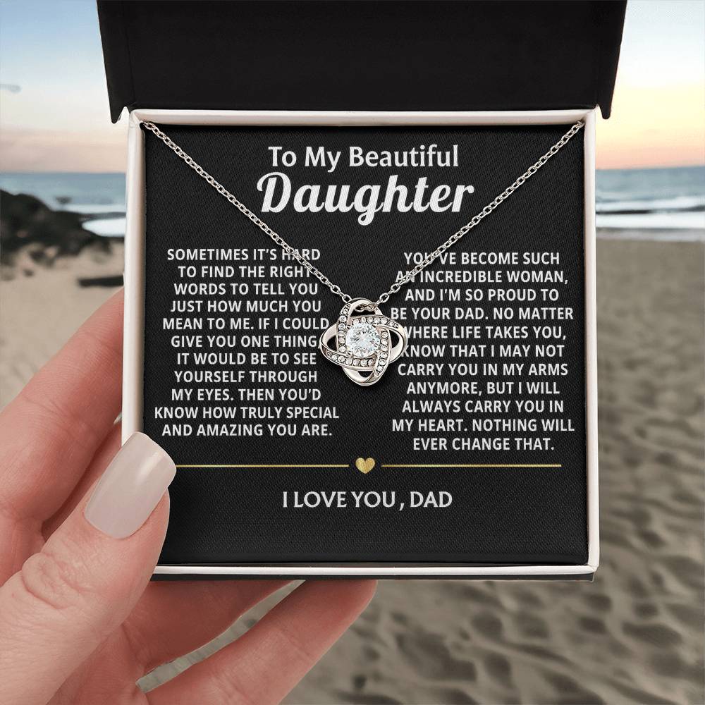 To My Beautiful Daughter, You are truly special to me.