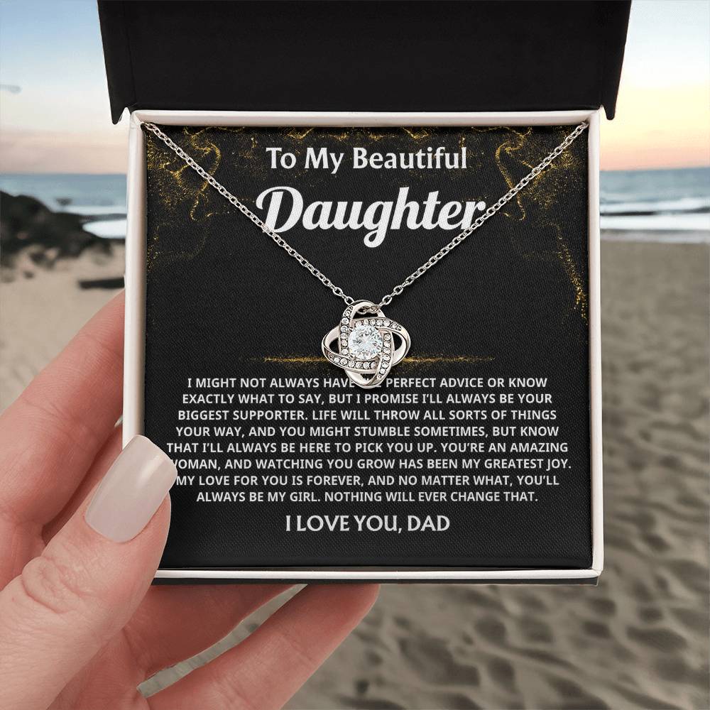 To My Beautiful Daughter, You'll always be my girl, forever loved.
