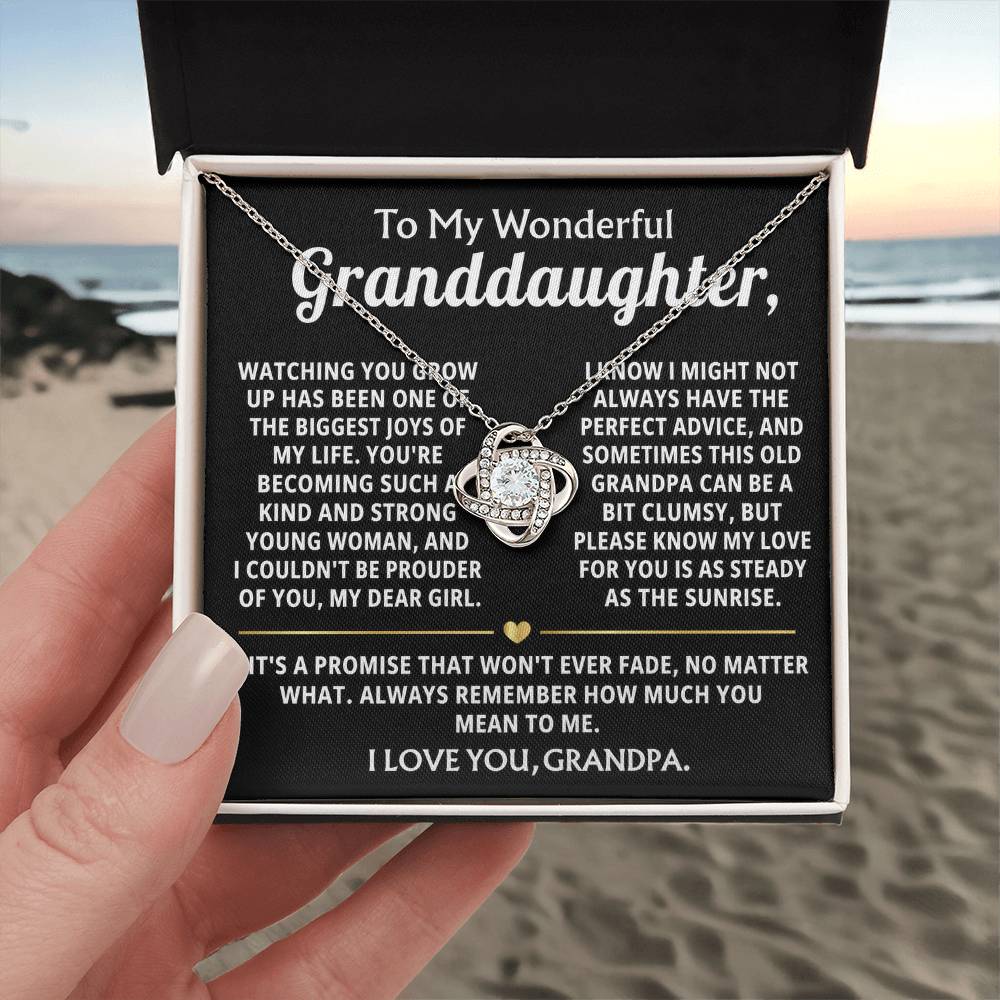To My Wonderful Granddaughter, My love for you will never fade.