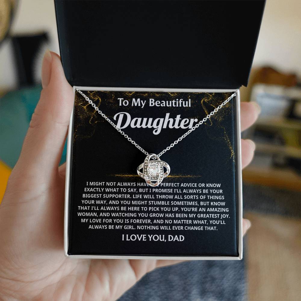 To My Beautiful Daughter, You'll always be my girl, forever loved.