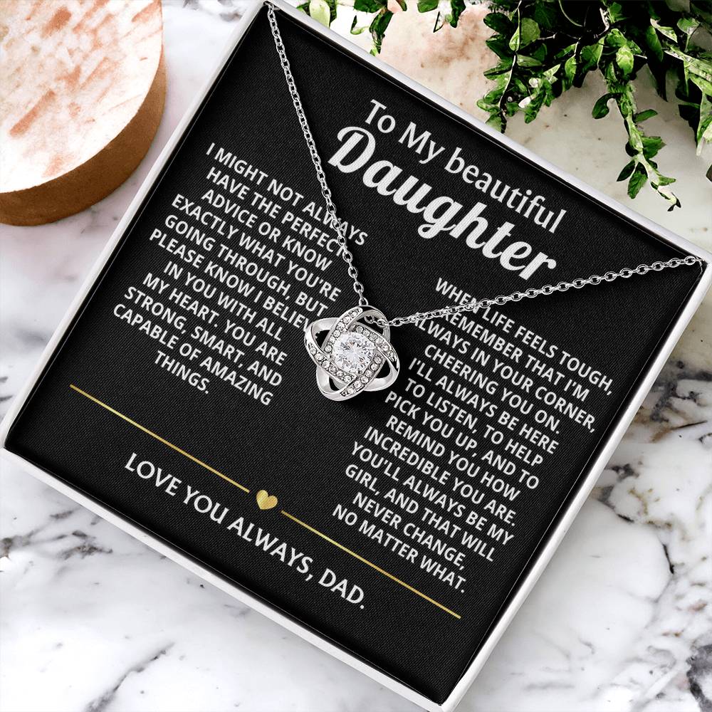 To My Beautiful Daughter, I'll always be your biggest fan. — [Lux] - Love Knot