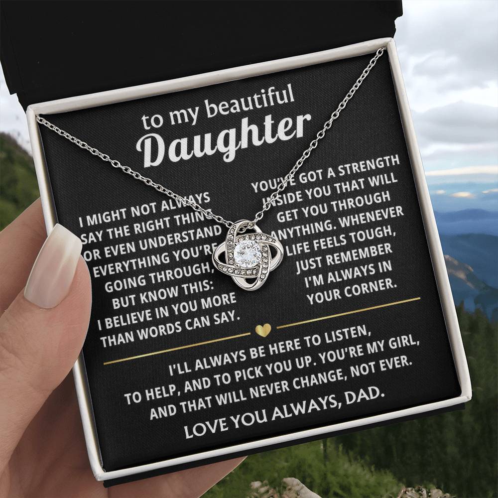 To My Beautiful Daughter, I always believe in you, Love Knot Necklace