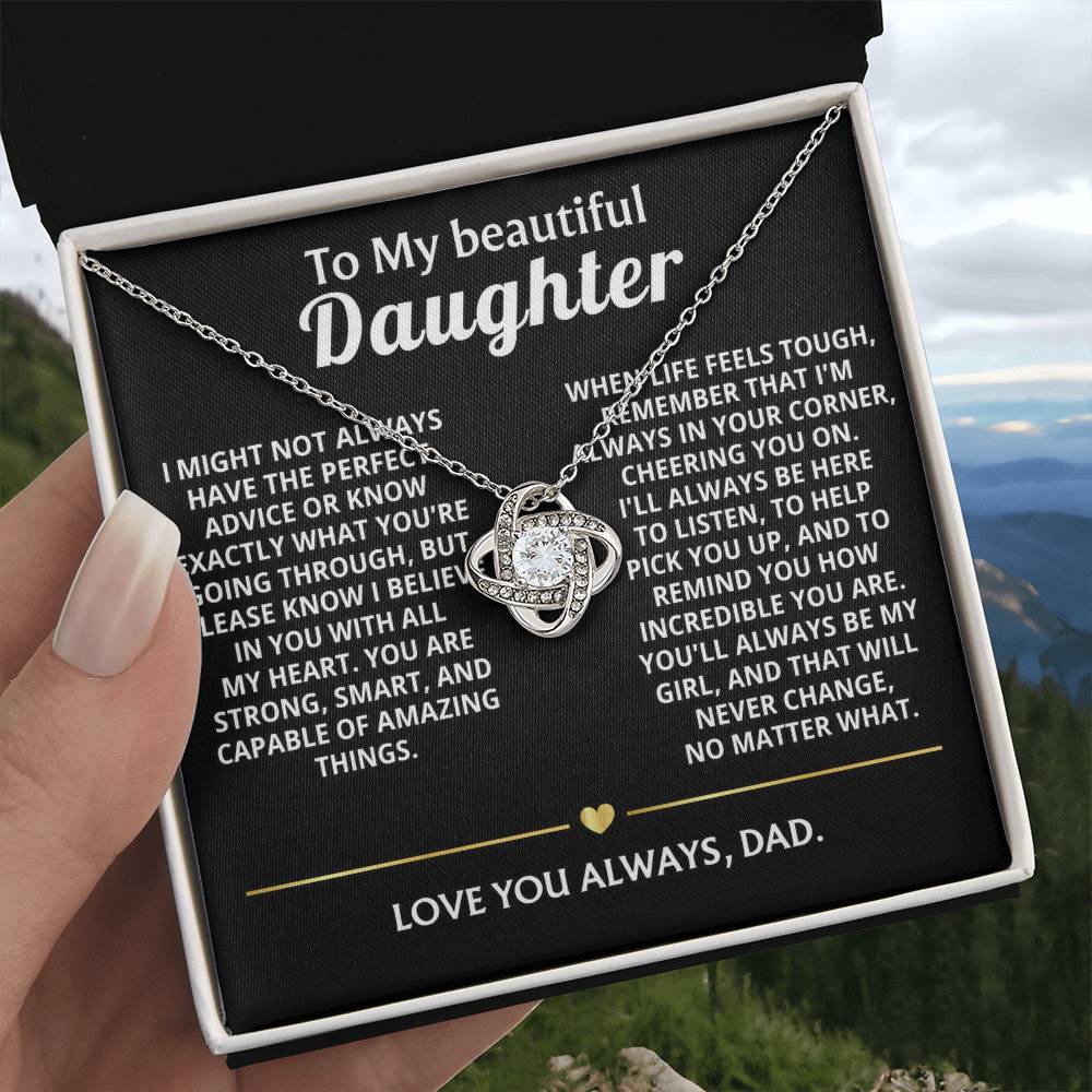 To My Beautiful Daughter, I'll always be your biggest fan. — [Lux] - Love Knot