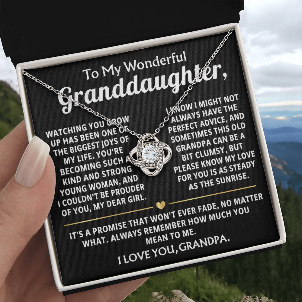 To My Wonderful Granddaughter, My love for you will never fade.