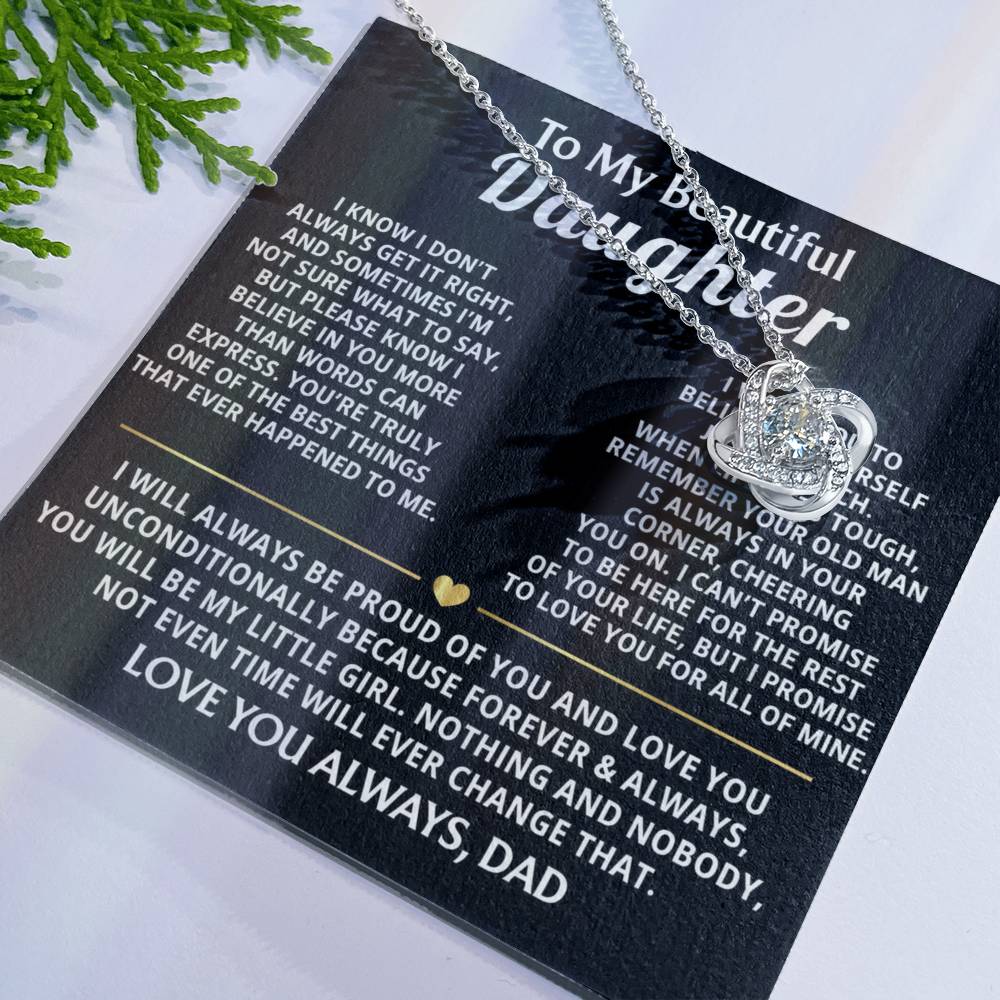To My Beautiful Daughter, I will always love and believe in you.