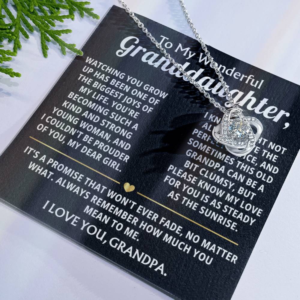 To My Wonderful Granddaughter, My love for you will never fade.