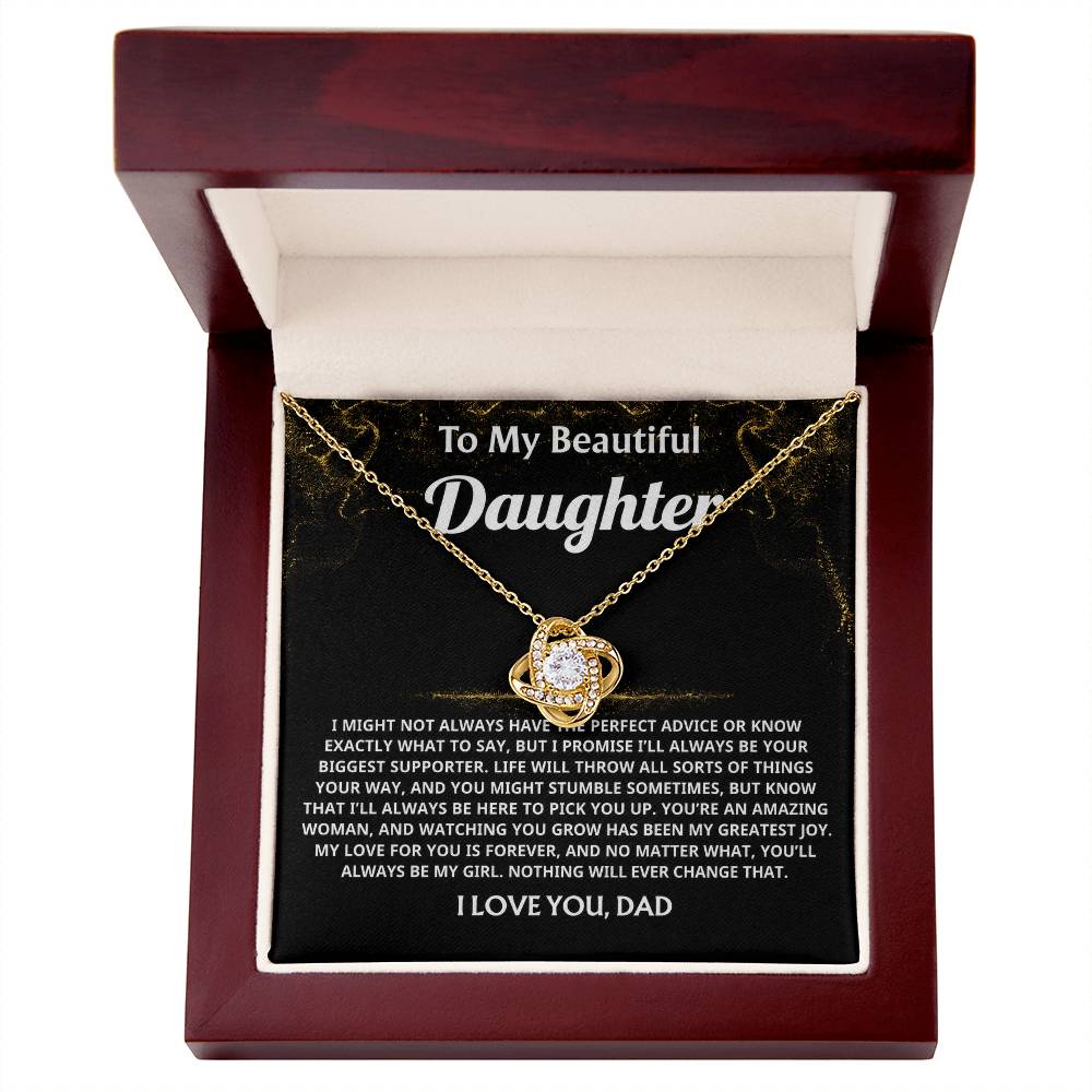 To My Beautiful Daughter, You'll always be my girl, forever loved.