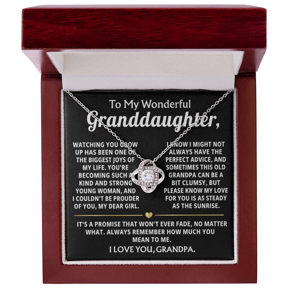 To My Wonderful Granddaughter, My love for you will never fade.