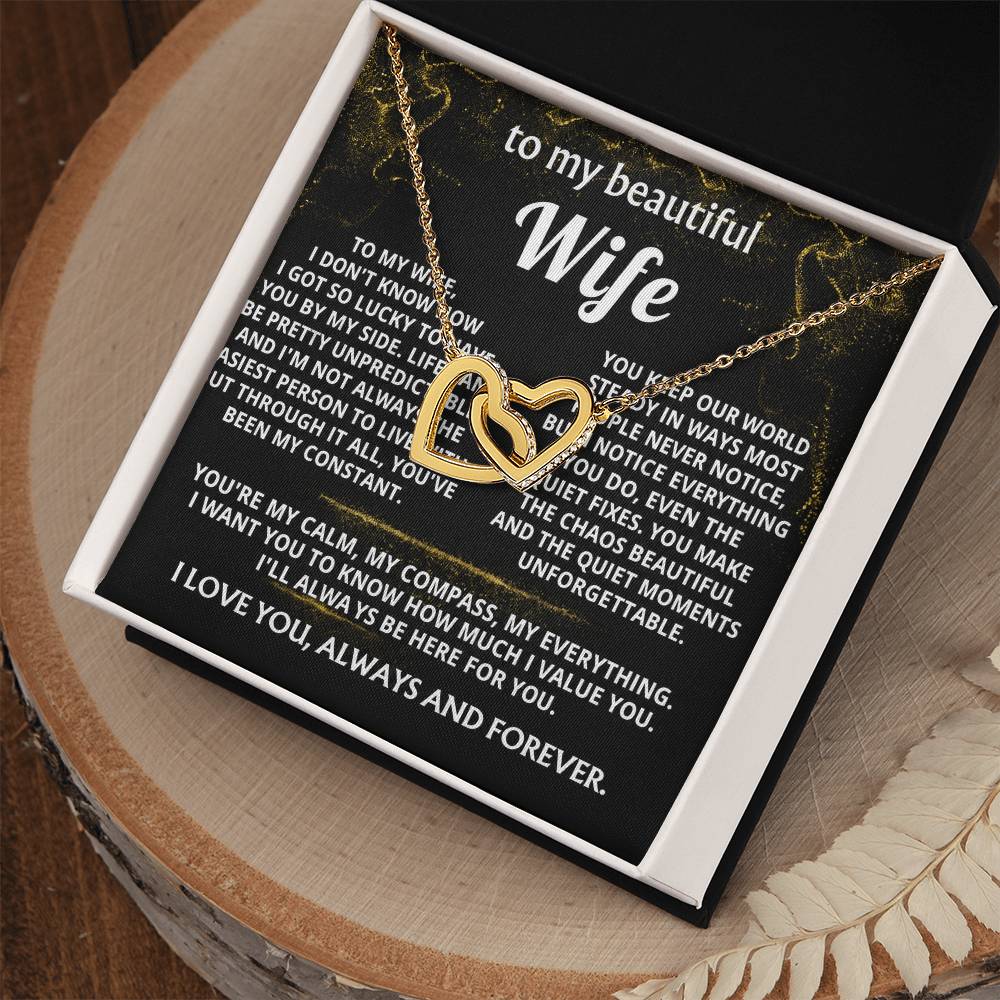 To My Wife, You're my constant, my everything.