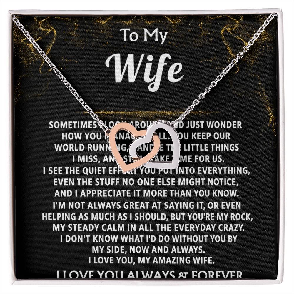 To My Wife, Your quiet strength keeps us going.