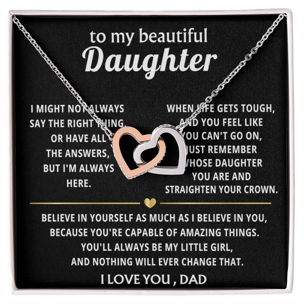 To My Beautiful Daughter, You'll always be my little girl.