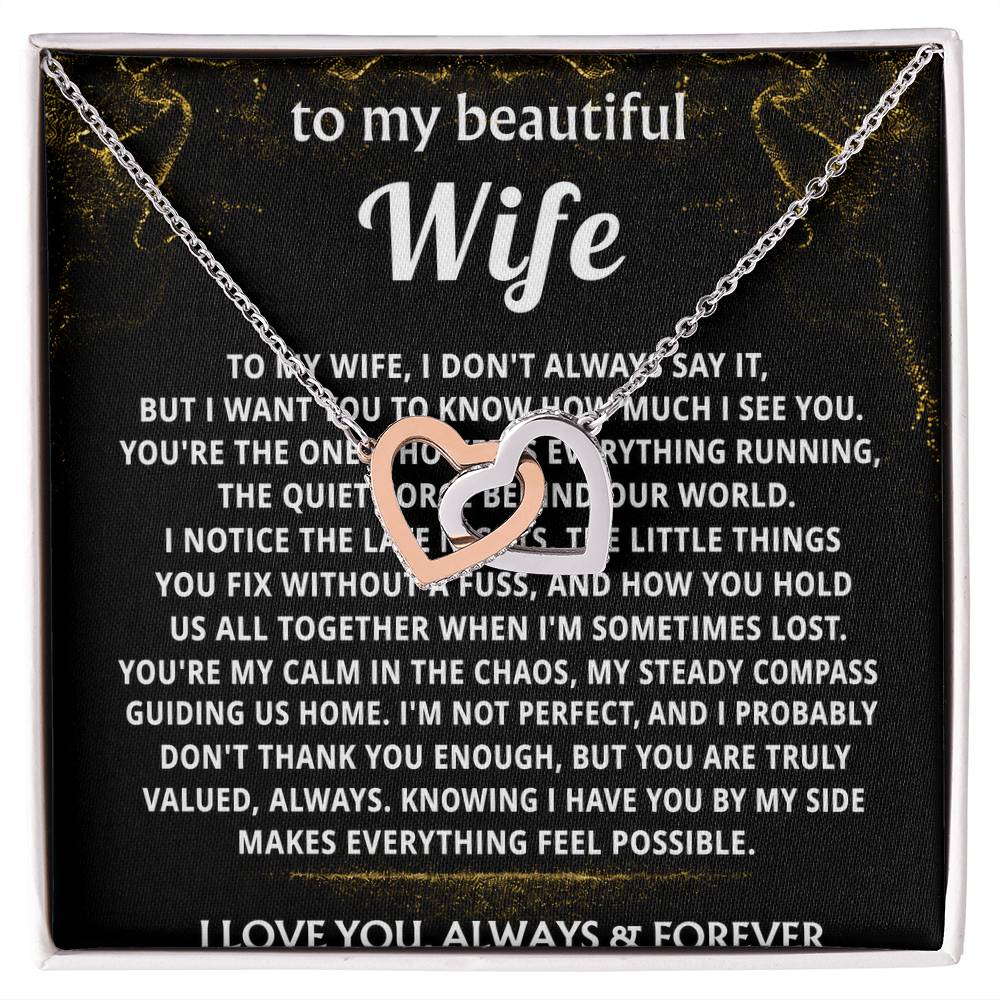 To My Wife, I see and value all you are.