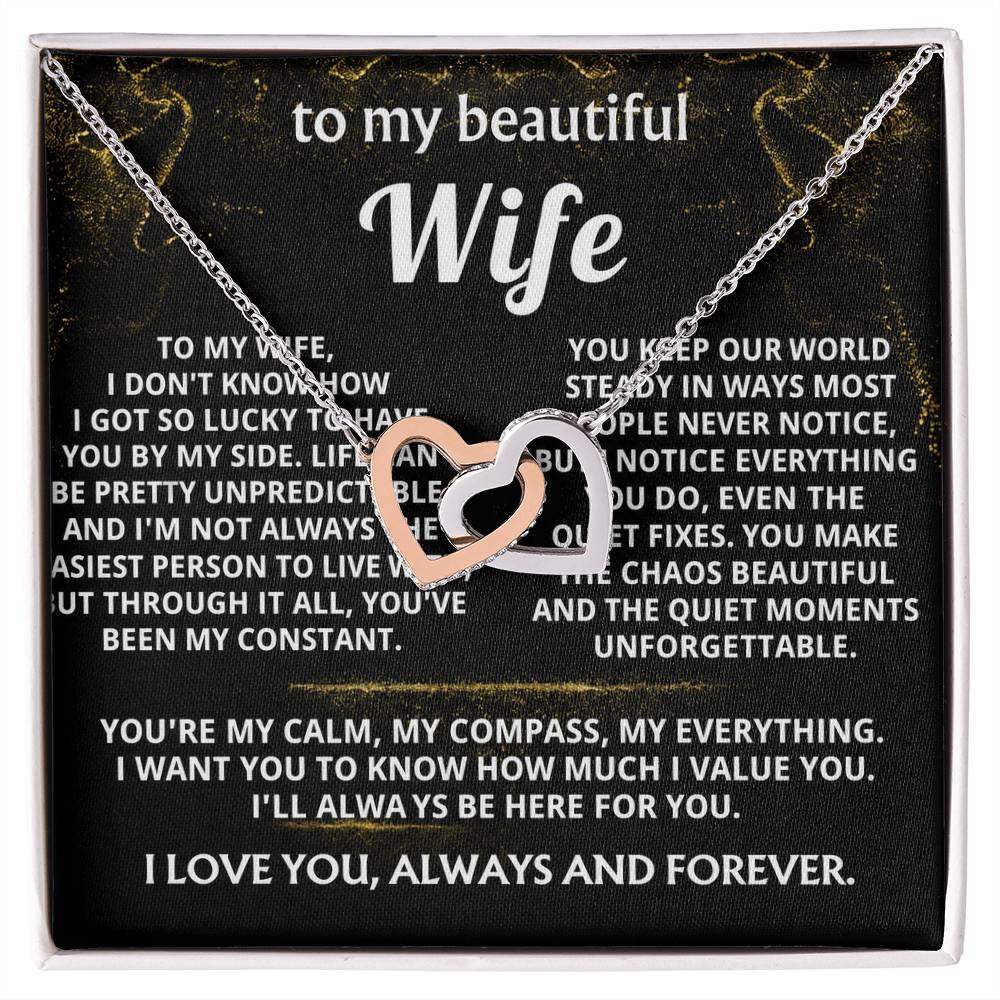 To My Wife, You're my constant, my everything.