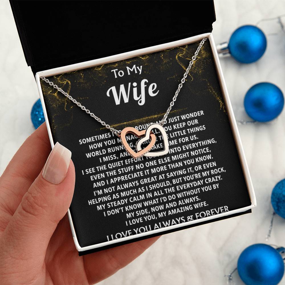 To My Wife, Your quiet strength keeps us going.