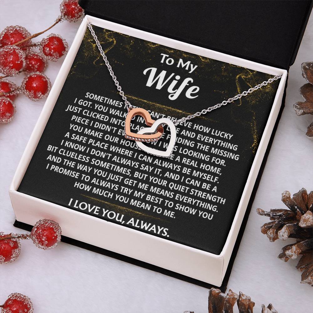 To My Wife, You are my life's missing piece.