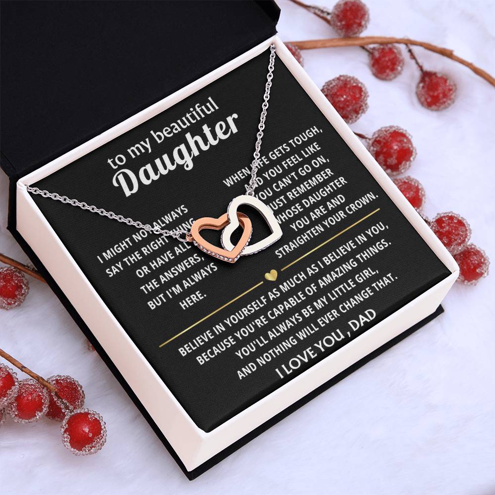 To My Beautiful Daughter, You'll always be my little girl.