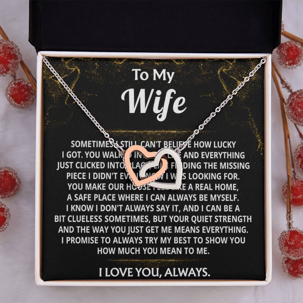 To My Wife, You are my life's missing piece.