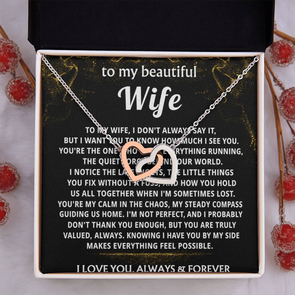 To My Wife, I see and value all you are.