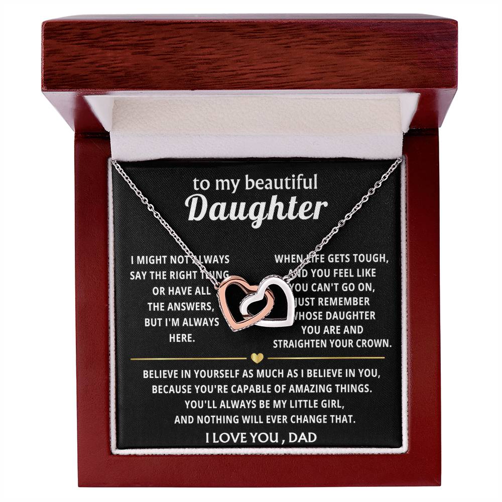 To My Beautiful Daughter, You'll always be my little girl.
