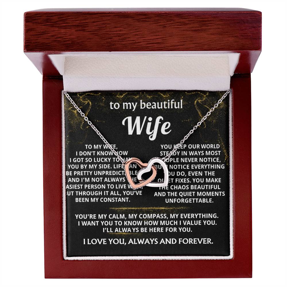 To My Wife, You're my constant, my everything.