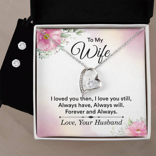 To My Wife - I loved you then, I love you still - Heart Necklace and Earring Set-[Heartfelt Family Gift]