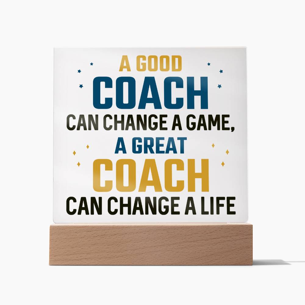 A Good Coach Can Change A Life Acrylic Plaque-[Heartfelt Family Gift]