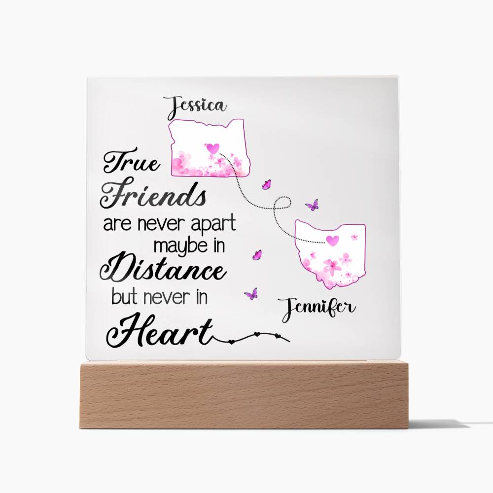 Personalized True Friends are Never Apart Maybe in Distance but Never in Heart  Lighted Acrylic Plaque-[Heartfelt Family Gift]