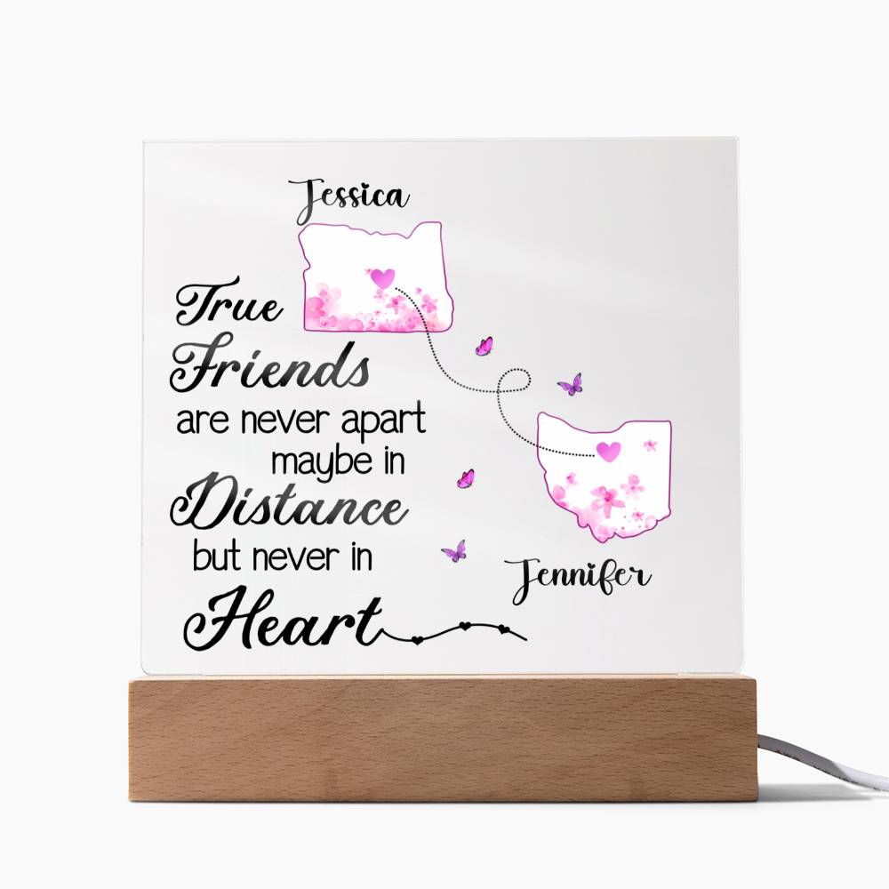 Personalized True Friends are Never Apart Maybe in Distance but Never in Heart  Lighted Acrylic Plaque-[Heartfelt Family Gift]
