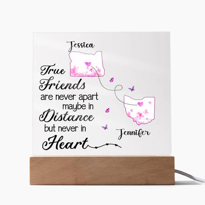 Personalized True Friends are Never Apart Maybe in Distance but Never in Heart  Lighted Acrylic Plaque-[Heartfelt Family Gift]