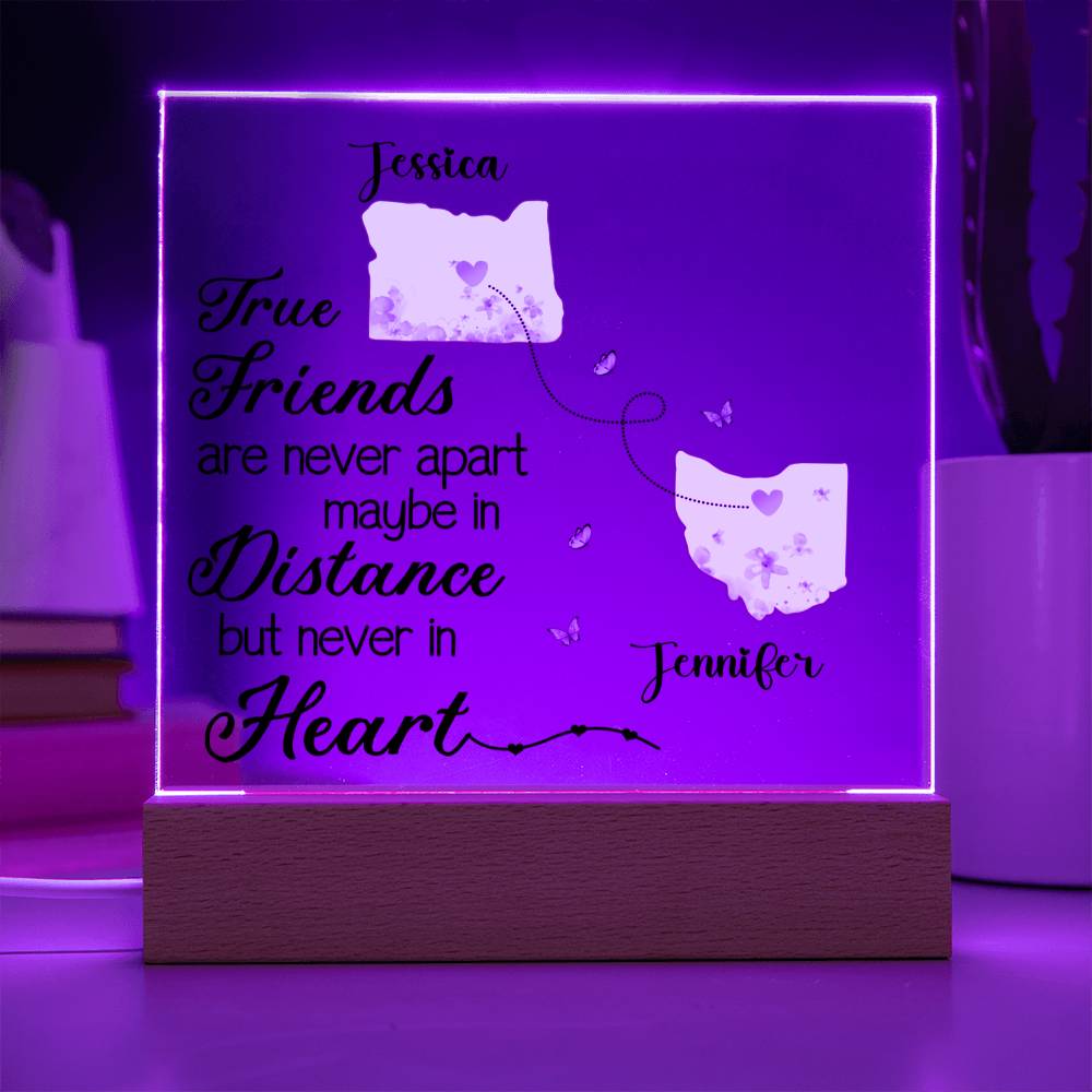 Personalized True Friends are Never Apart Maybe in Distance but Never in Heart  Lighted Acrylic Plaque-[Heartfelt Family Gift]