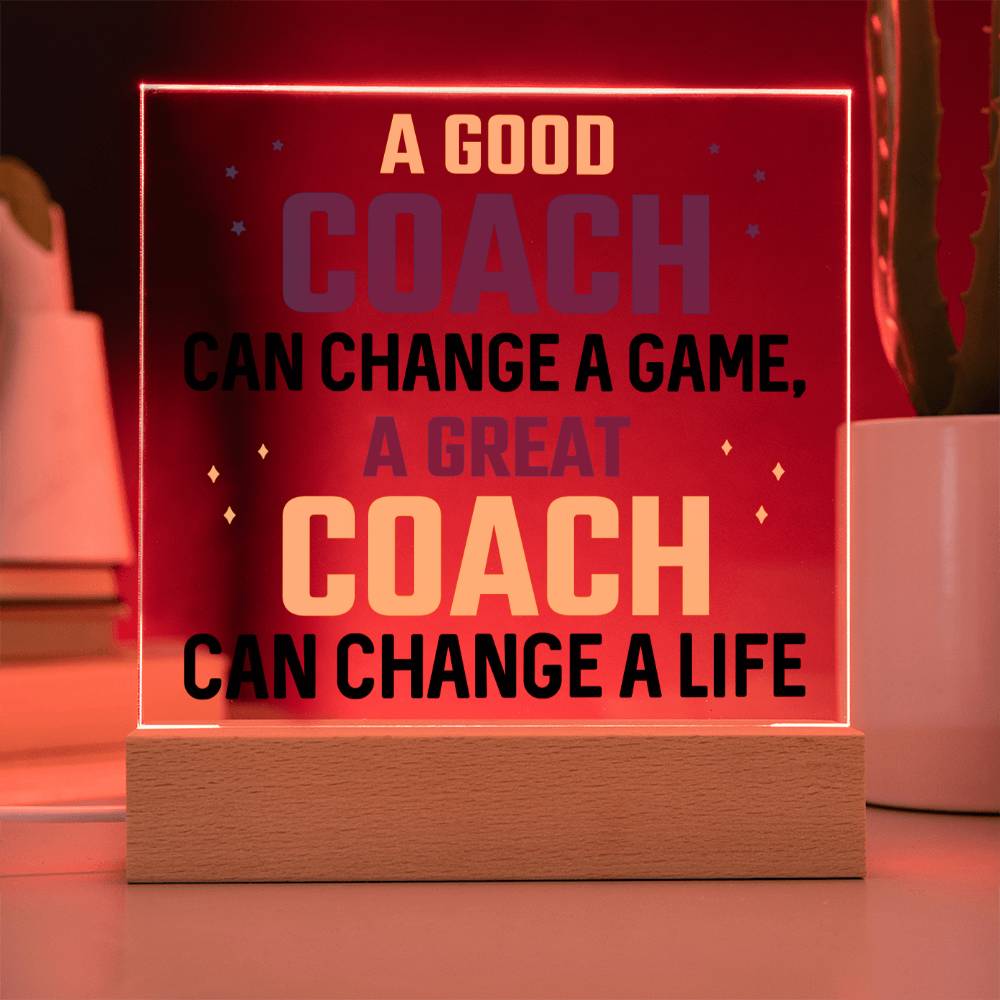 A Good Coach Can Change A Life Acrylic Plaque-[Heartfelt Family Gift]