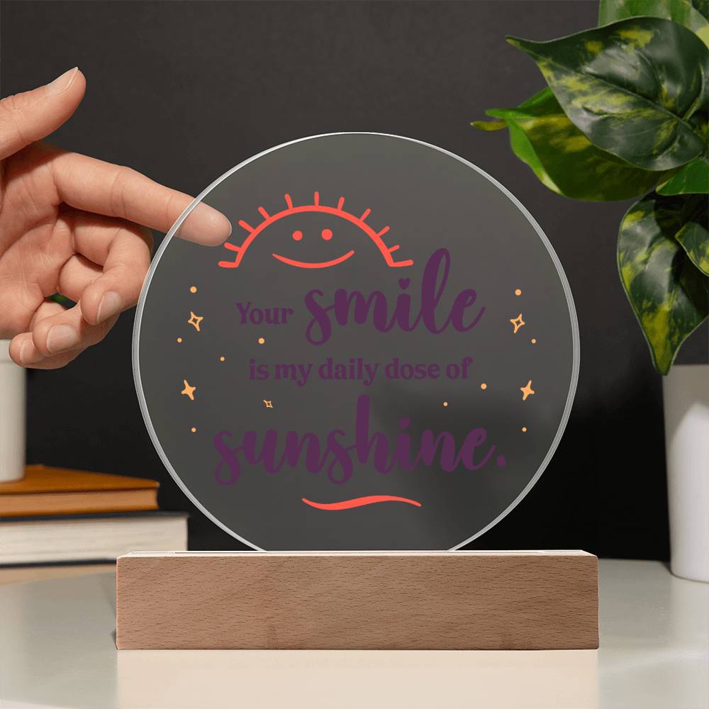 Your Smile is My Sunshine Acrylic Circle Plaque-[Heartfelt Family Gift]
