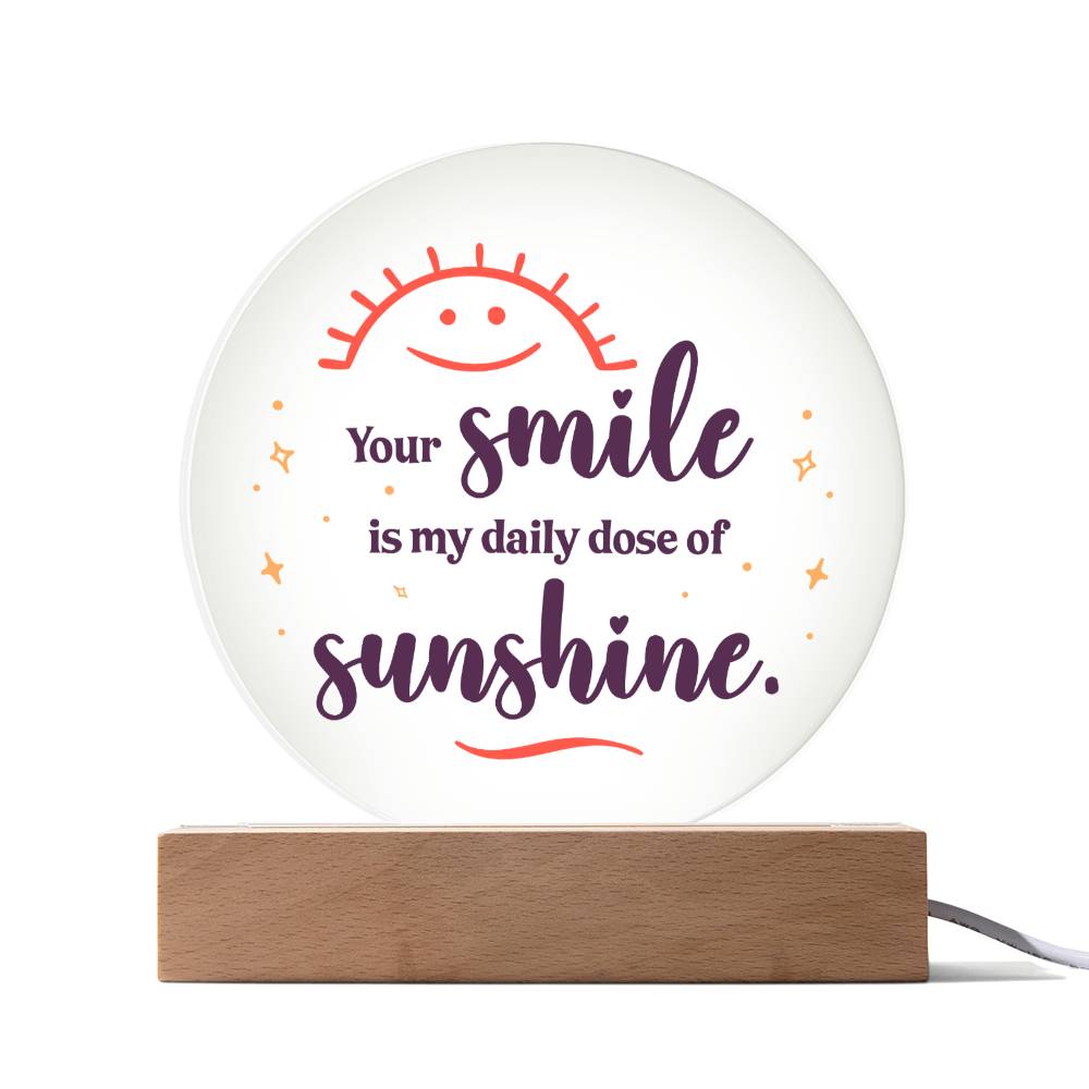 Your Smile is My Sunshine Acrylic Circle Plaque-[Heartfelt Family Gift]