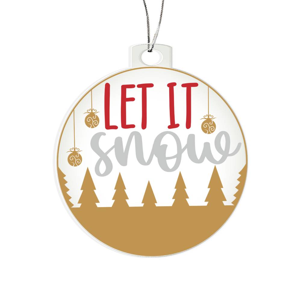 Let it Snow Christmas Ornament-[Heartfelt Family Gift]