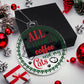 All I Need Is Coffee And My Cats Acrylic Ornament-[Heartfelt Family Gift]
