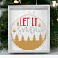 Let it Snow Christmas Ornament-[Heartfelt Family Gift]