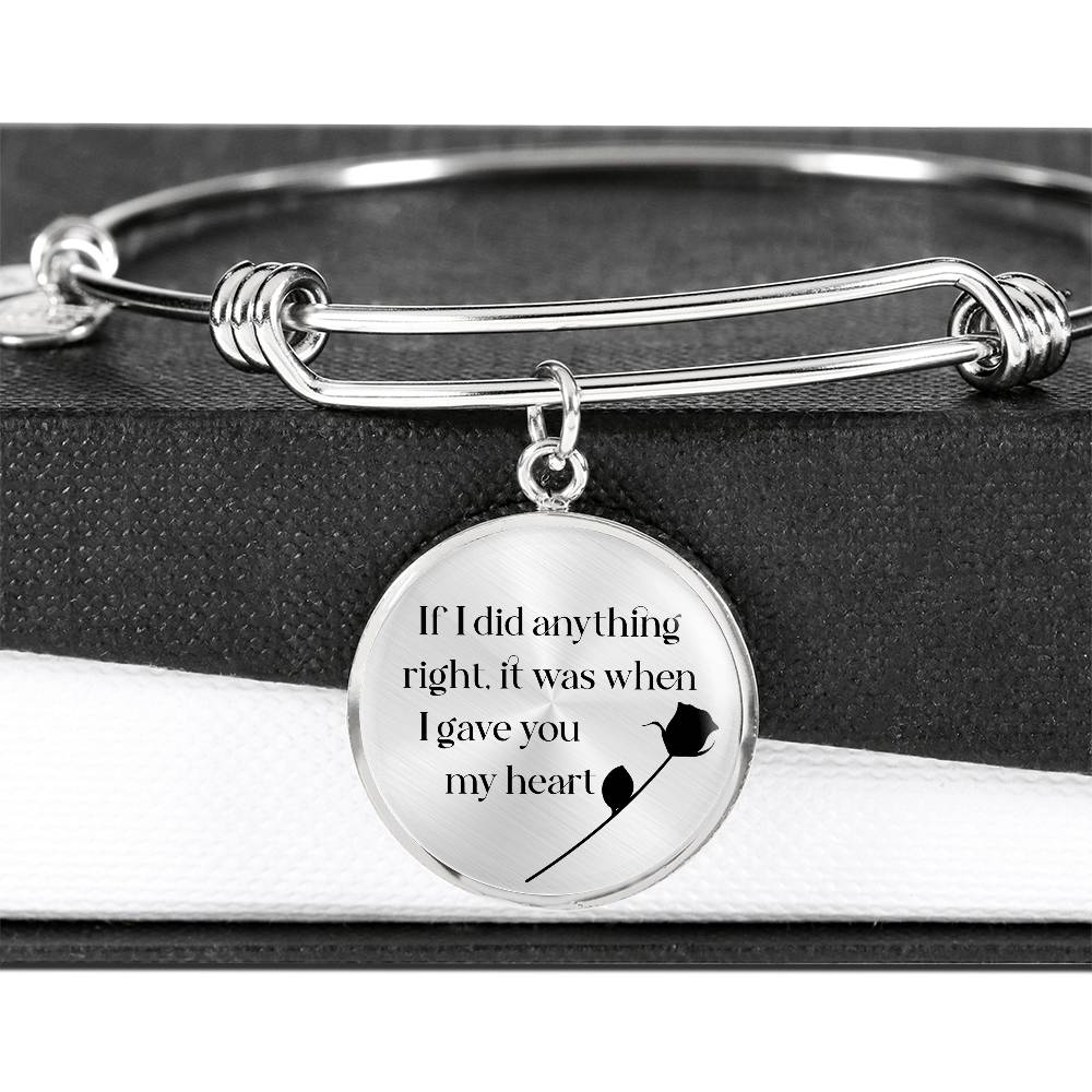 Soulmate If I did Anything Right Engraved Bangle Bracelet-[Heartfelt Family Gift]