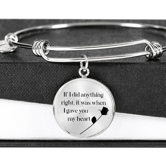 Soulmate If I did Anything Right Engraved Bangle Bracelet-[Heartfelt Family Gift]